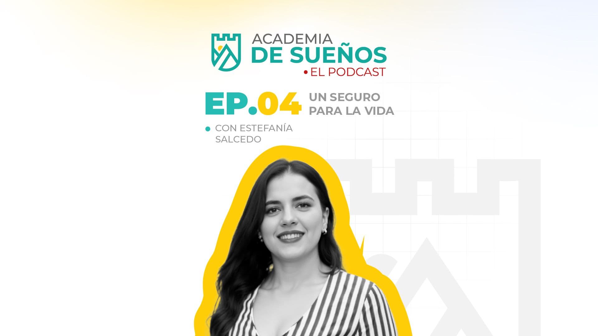 Academia de Sueños T3 E04: Importancia de los seguros de vida